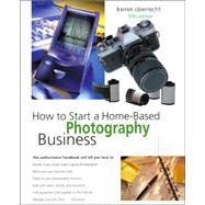 How to Start a Home-Based Photography Business, 5th