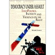 Democracy under Assault : TheoPolitics, Incivility and Violence on the Right