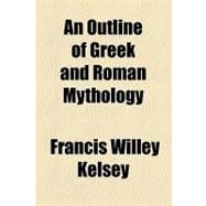 An Outline of Greek and Roman Mythology