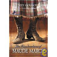 The Misadventures of Maude Marche, Or, Trouble Rides a Fast Horse