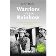 Warriors of the Rainbow : A Chronicle of the Greenpeace Movement from 1971 to 1979