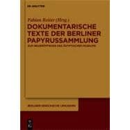 Dokumentarische Texte Der Berliner Papyrussammlung aus Ptolemaischer und Romischer Zeit