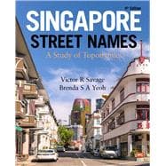 Singapore Street Names  A Study of Toponymics