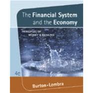 The Financial System And The Economy: Principles Of Money & Banking with Infotrac