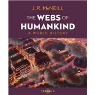 The Webs of Humankind: A World History (Volume 2)
