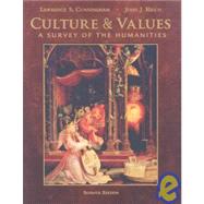 Culture and Values : A Survey of the Humanities, Comprehensive Edition