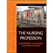 The Nursing Profession Development, Challenges, and Opportunities,9781118028810