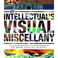 An Intellectual's Visual Miscellany