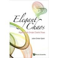 Elegant Chaos : Algebraically Simple Chaotic Flows