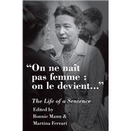 On ne naît pas femme : on le devient The Life of a Sentence