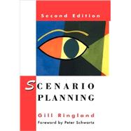 Scenario Planning : Managing for the Future