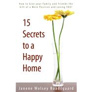 15 Secrets To A Happy Home