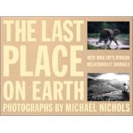 The Last Place on Earth With Mike Fay's African Megatransect Journals