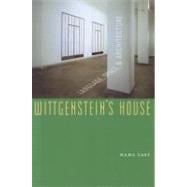 Wittgenstein's House Language, Space, and Architecture