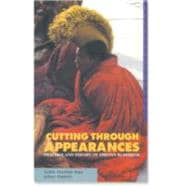 Cutting Through Appearances Practice and Theory of Tibetan Buddhism