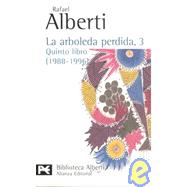 La arboleda perdida / the Trees Lost: Quinto Libro (1988-1996)