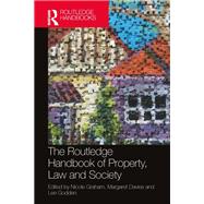 The Routledge Handbook of Property, Law and Society