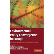 Environmental Policy Convergence in Europe: The Impact of International Institutions and Trade