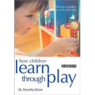 How Children Learn Through Play