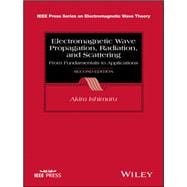 Electromagnetic Wave Propagation, Radiation, and Scattering From Fundamentals to Applications