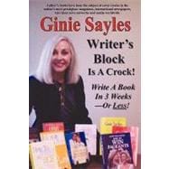 Writer's Block Is a Crock