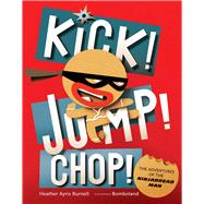 Kick! Jump! Chop! The Adventures of the Ninjabread Man