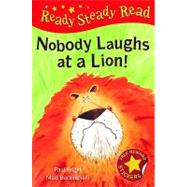 Nobody Laughts at a Lion!