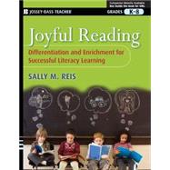 Joyful Reading  Differentiation and Enrichment for Successful Literacy Learning, Grades K-8
