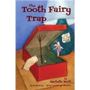 The Tooth Fairy Trap