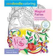 Zendoodle Coloring: Magical Fairies Enchanted Pixies to Color and Display