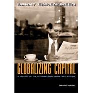 Globalizing Capital : A History of the International Monetary System (Second Edition)