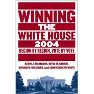 Winning the White House, 2004; Region by Region, Vote by Vote
