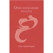 Open Your Heart to Love