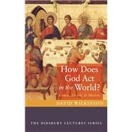 How Does God Act in the World?