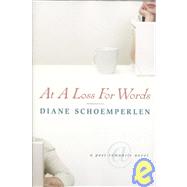 AT A LOSS FOR WORDS: A Post-romantic Novel