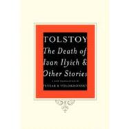 The Death of Ivan Ilyich and Other Stories