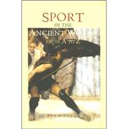Sport in the Ancient World from A to Z