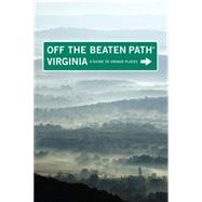 Virginia Off the Beaten Path®, 10th; A Guide to Unique Places