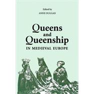 Queens and Queenship in Medieval Europe