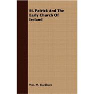 St. Patrick And The Early Church Of Ireland