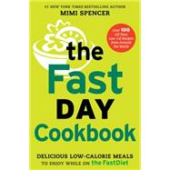 The FastDay Cookbook Delicious Low-Calorie Meals to Enjoy while on The FastDiet