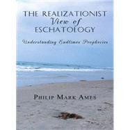The Realizationist View of Eschatology