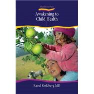 Awakening to Child Health 1: Holistic Child and Adolescent Development