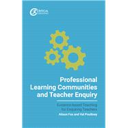 Professional Learning Communities and Teacher Enquiry