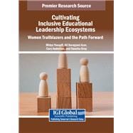 Cultivating Inclusive Educational Leadership Ecosystems: Women Trailblazers and the Path Forward