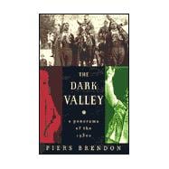 Dark Valley : A Panorama of the 1930s