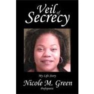 Veil of Secrecy : My Life Story
