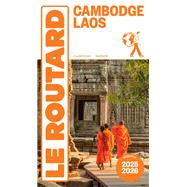 Guide du Routard Cambodge, Laos 2025/26