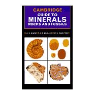 Cambridge Guide to Minerals, Rocks and Fossils