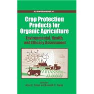 Certified Organic and Biologically Derived Pesticides Environmental, Health, and Efficacy Assessment